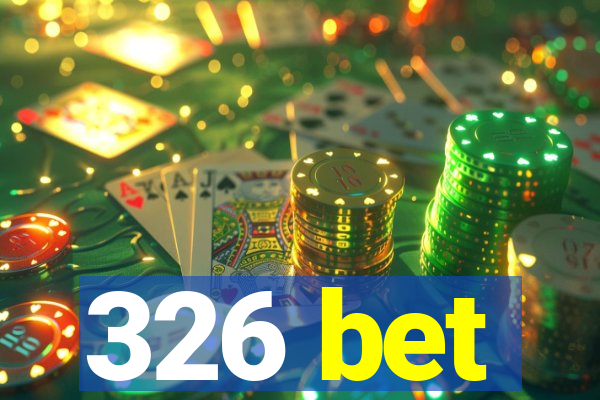 326 bet